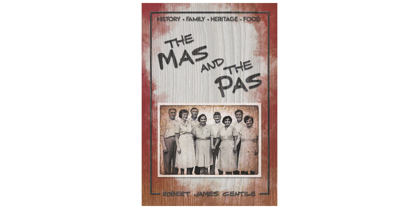 The Mas And The Pas History Family Heritage Food By Robert James the-mas-and-the-pas-history-family-heritage-food-by-robert-james