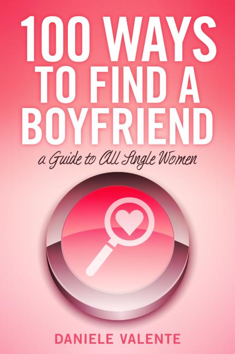 How To Find A Boyfriend With…