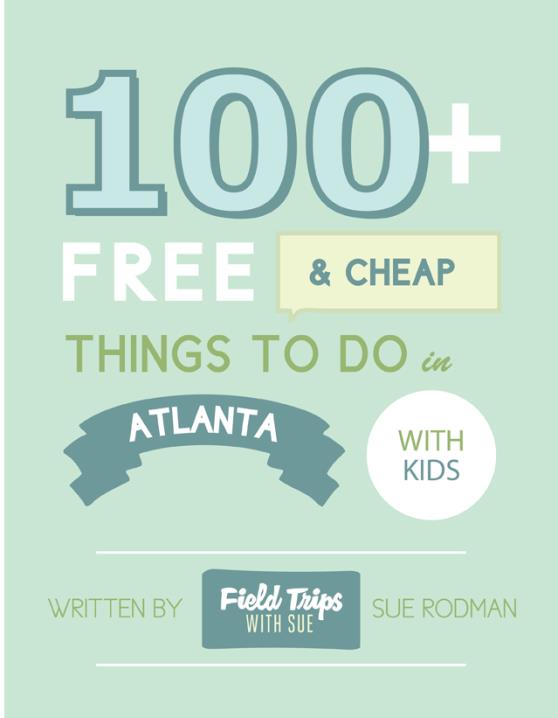100+ Free and Cheap Things To Do in Atlanta With Kids by Sue