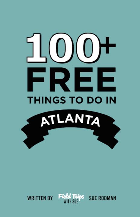 100+ Free and Cheap Things To Do in Atlanta With Kids by Sue