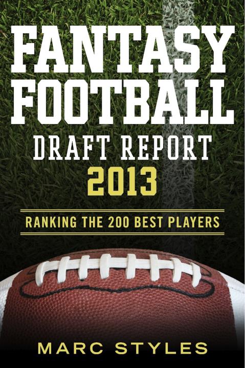 Fantasy Football Draft Report 2014: Ranking the 200 Best Players! by Marc  Styles