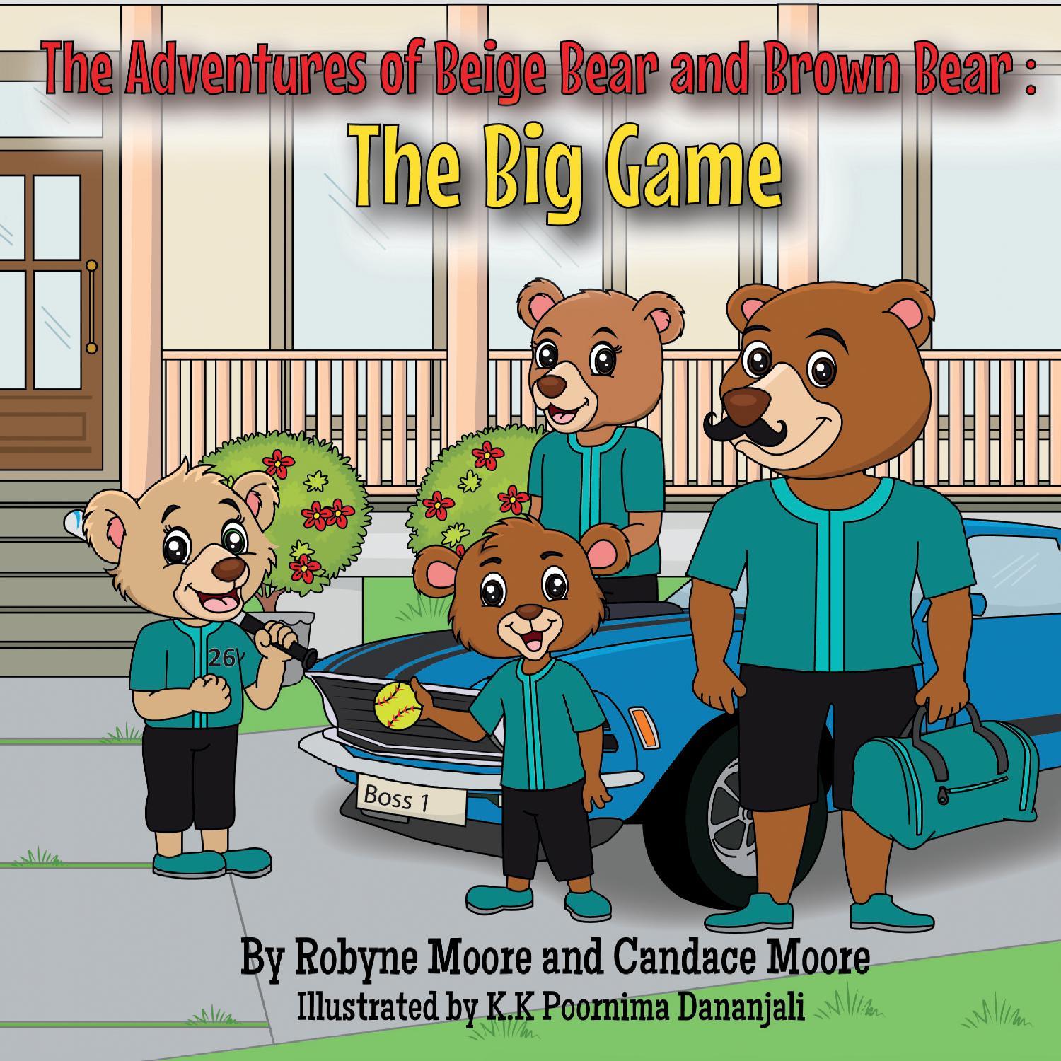 The Adventures of Beige Bear and Brown Bear: The Big Game by Robyne Moore |  BookBaby Bookshop