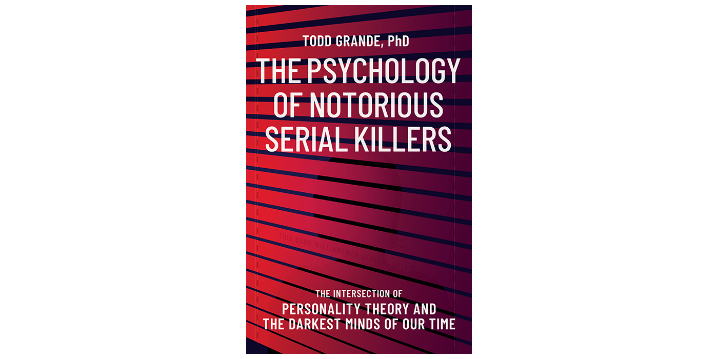 The Psychology of Notorious Serial Killers BookBaby