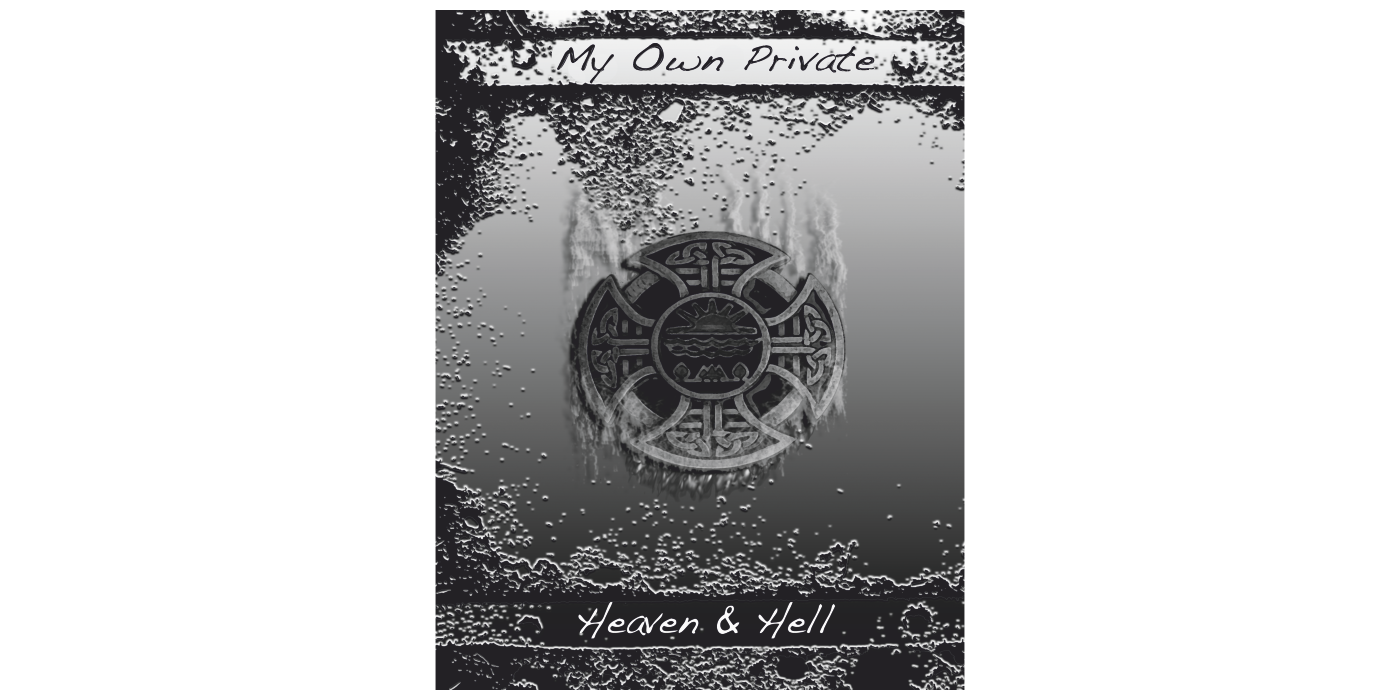 My Own Private Heaven & Hell