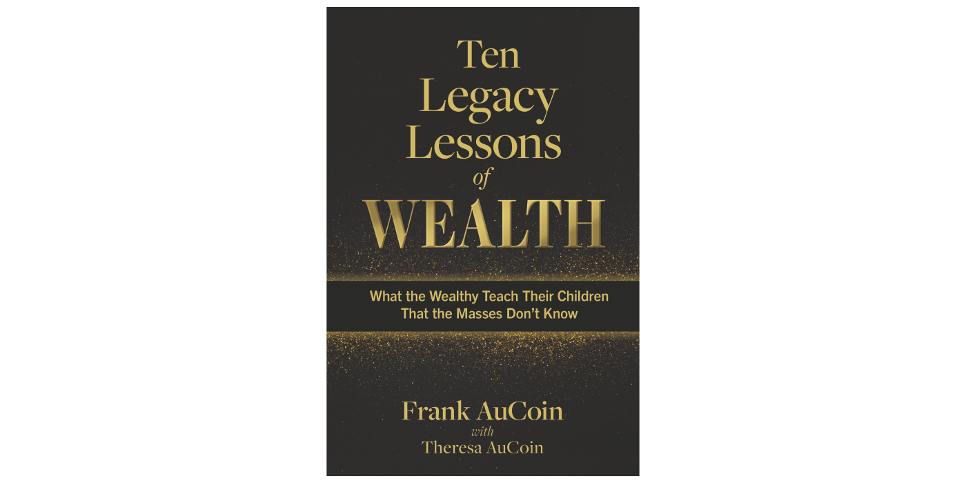 Ten Legacy Lessons of Wealth | BookBaby Bookshop