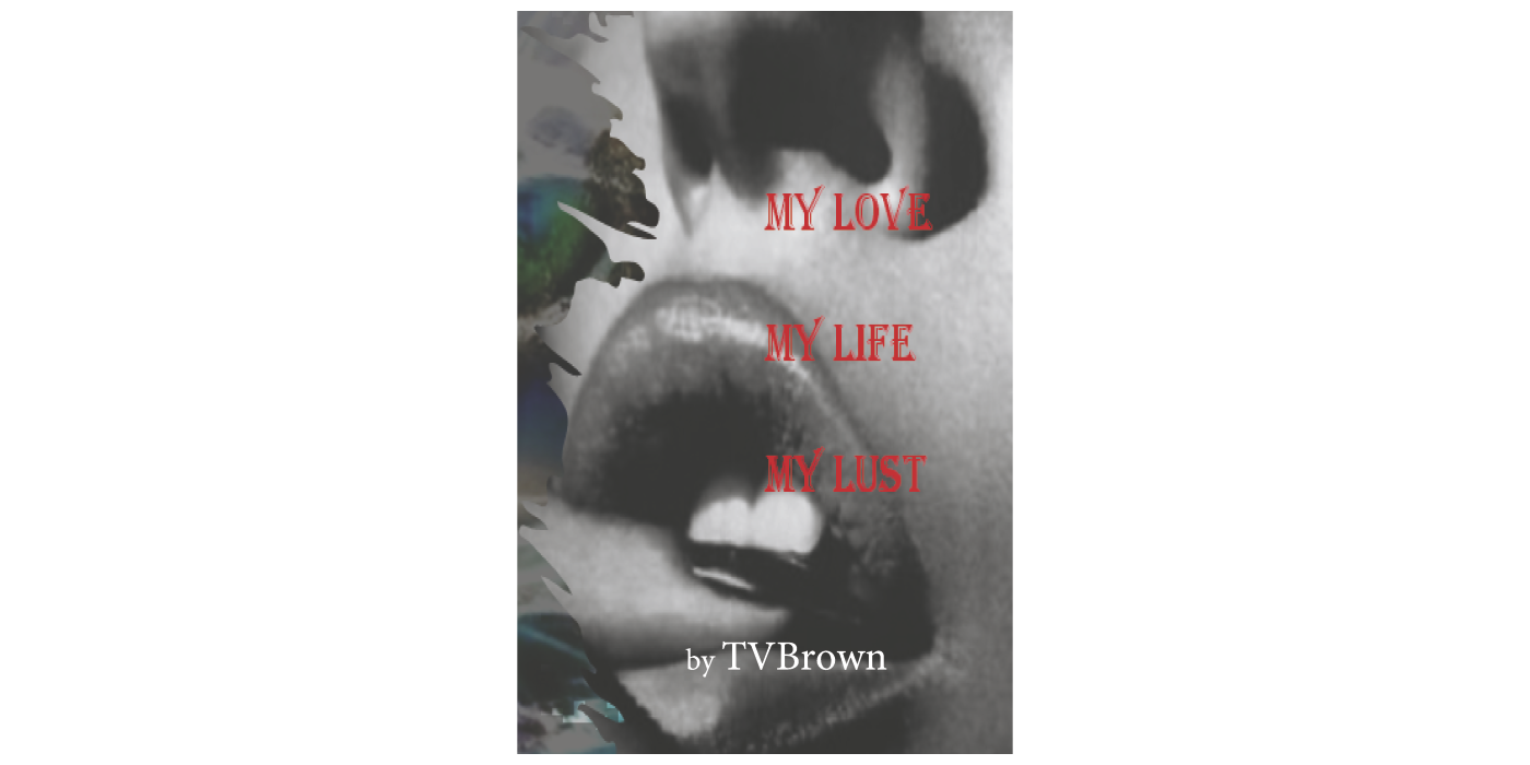 My Love, My Life, My Lust