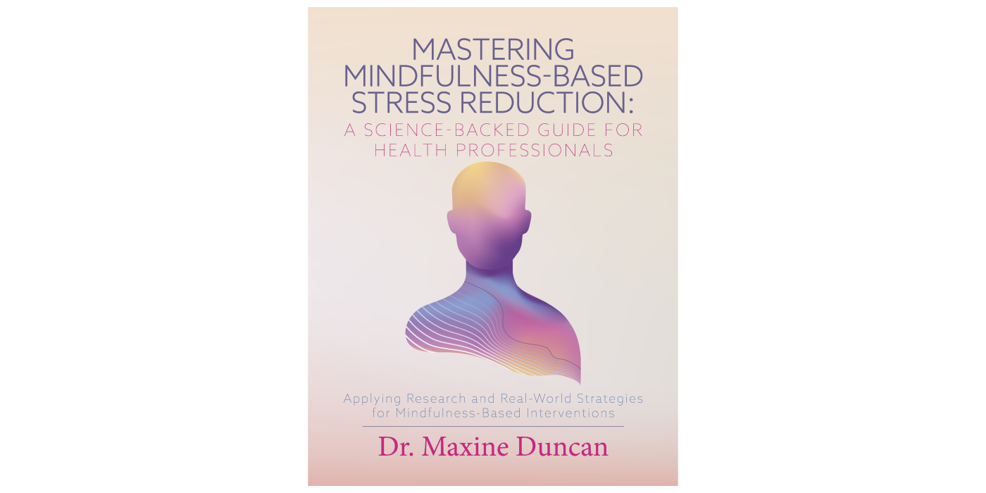 Mastering Mindfulness-Based Stress Reduction: A Science-Backed Guide ...
